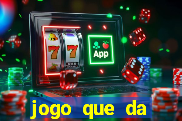 jogo que da dinheiro sem precisar depositar